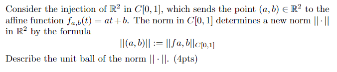 Solved Consider the injection of R2 in C[0, 1], which sends | Chegg.com