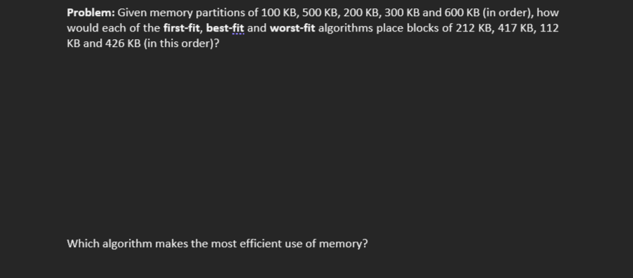 Solved Problem: Given memory partitions of 100 KB, 500 KB, | Chegg.com
