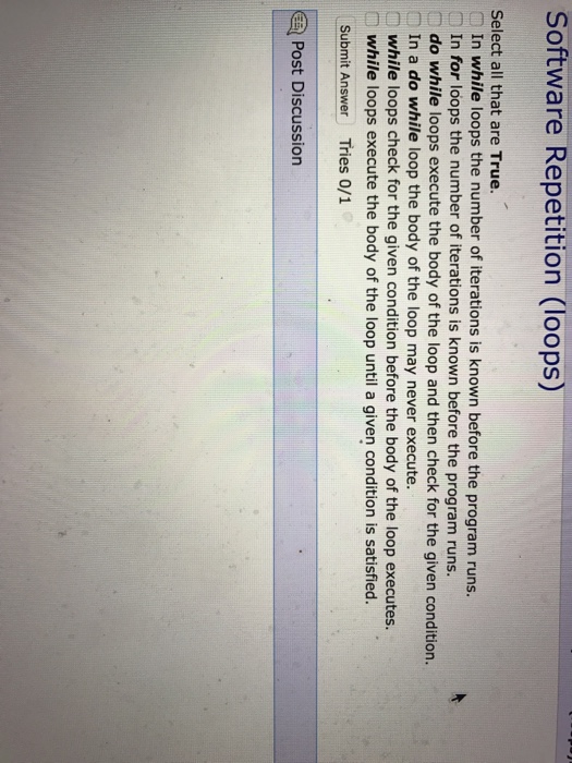 Solved Select all that are True. In while loops the number | Chegg.com