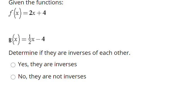 Solved Given the functions: F(x)=2 = 2x+4 g(x)=2x - 4 | Chegg.com