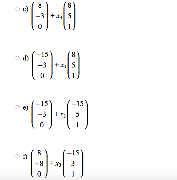 Solved Find the general solution in vector form to the | Chegg.com