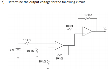 Solved a) Determine the output voltage for the following | Chegg.com