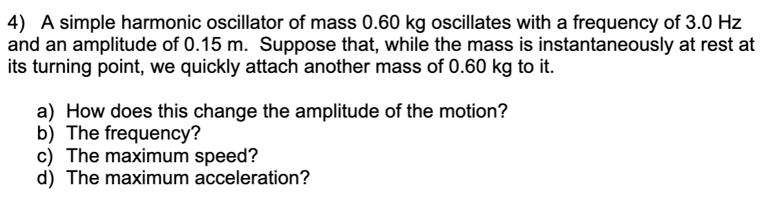 Solved A simple harmonic oscillator of mass 0.60kg | Chegg.com