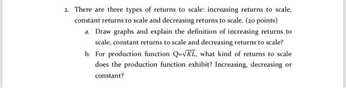 solved-2-there-are-three-types-of-returns-to-scale-chegg