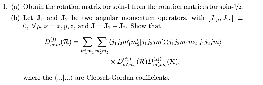 1. (a) Obtain the rotation matrix for spin-1 from the | Chegg.com