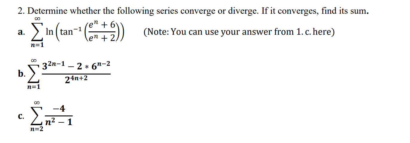 Solved 2. Determine Whether The Following Series Converge Or | Chegg.com