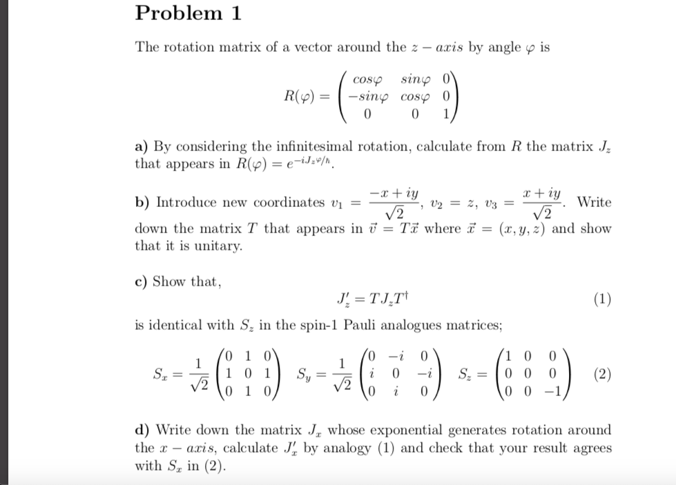 Solved Problem 1 The rotation matrix of a vector around the | Chegg.com