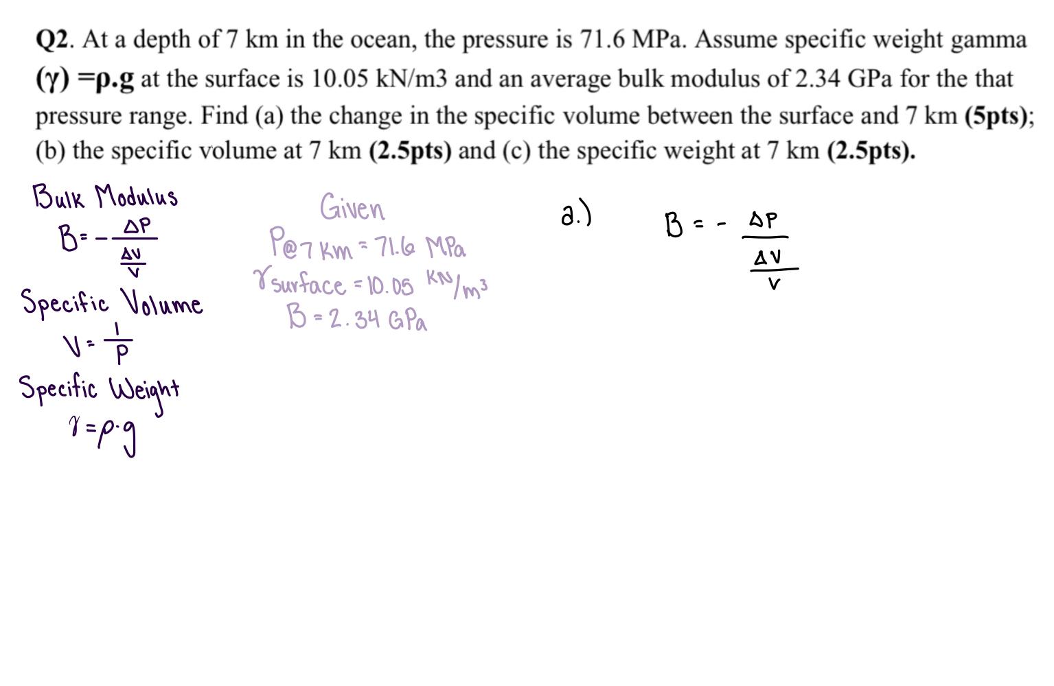Solved Q2. At a depth of 7 km in the ocean, the pressure is