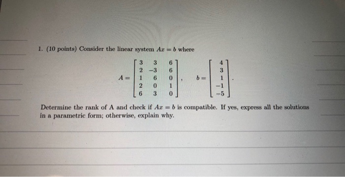 Solved I. (10 points) Consider the linear system Ax = b | Chegg.com