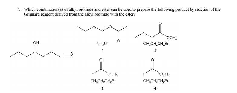 Solved . Which combination(s) of alkyl bromide and ester can | Chegg.com