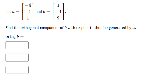 Solved ---- 0 Let A And B Find The Orthogonal Component Of B | Chegg.com