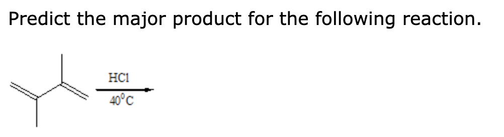 Solved Predict The Major Product For The Following Reaction 2274