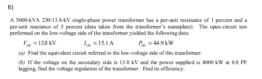 Solved A 5000−kVA 230/13.8-kV single-phase power transformer | Chegg.com