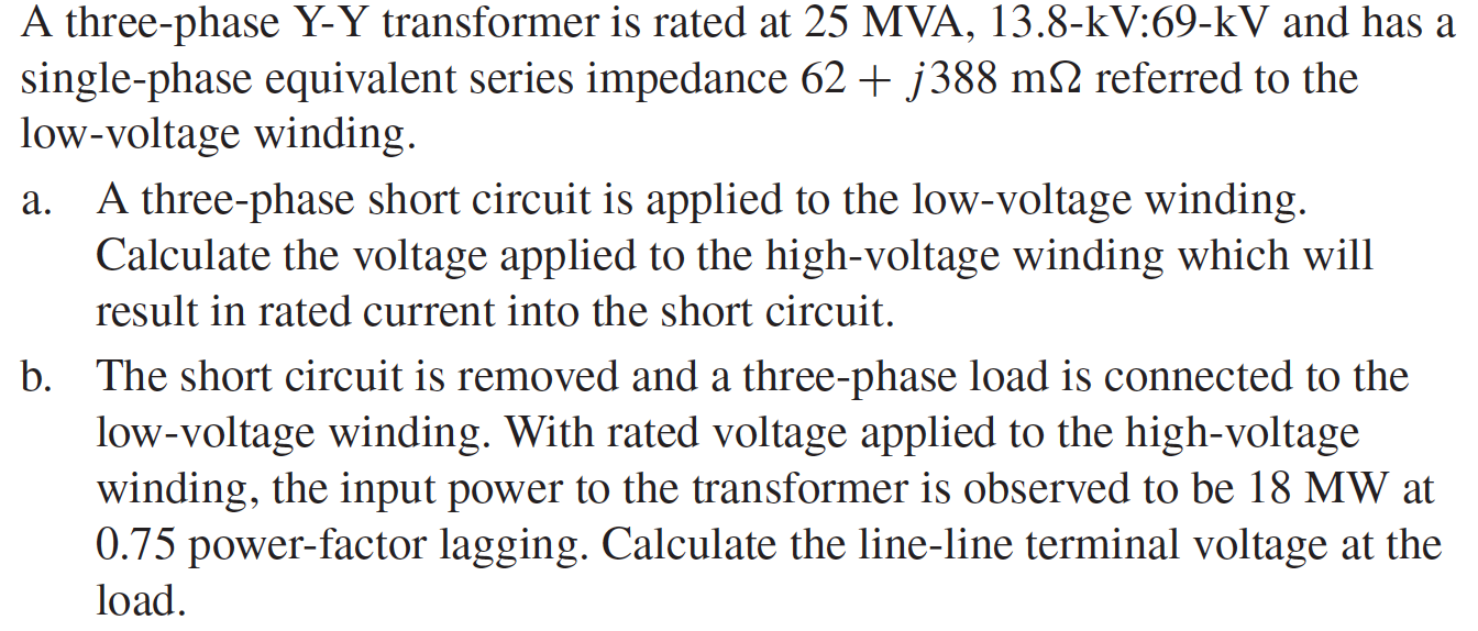 Solved A three-phase Y-Y transformer is rated at 25 MVA, | Chegg.com