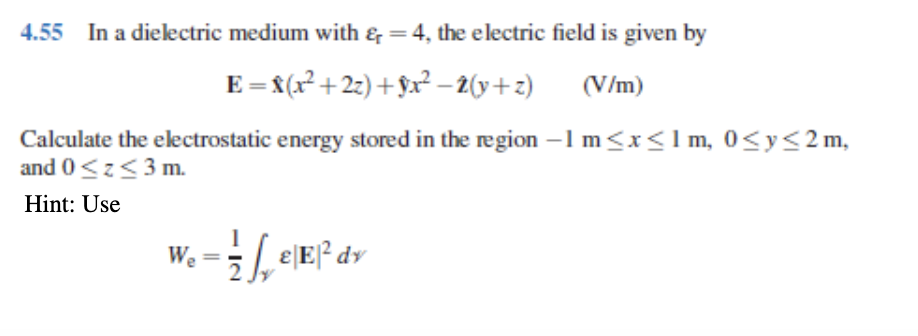 Solved 4.55 In a dielectric medium with εr=4, the electric | Chegg.com
