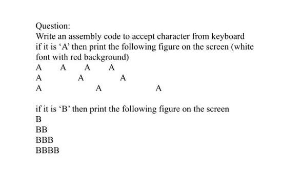 Solved Question: Write an assembly code to accept character | Chegg.com