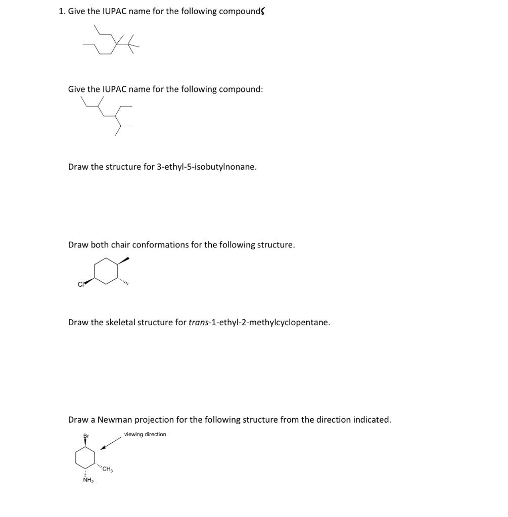 Solved 1 Give The Iupac Name For The Following Compoun 3791