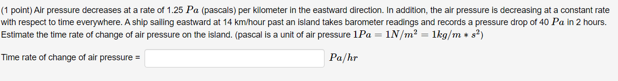 Solved (1 point) Air pressure decreases at a rate of 1.25 Pa | Chegg.com