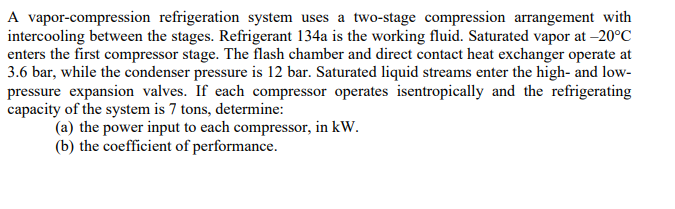 Solved A Vapor-compression Refrigeration System Uses A 