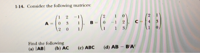 Solved Consider the following matrices: A = (1 2 -1 0 3 1 | Chegg.com
