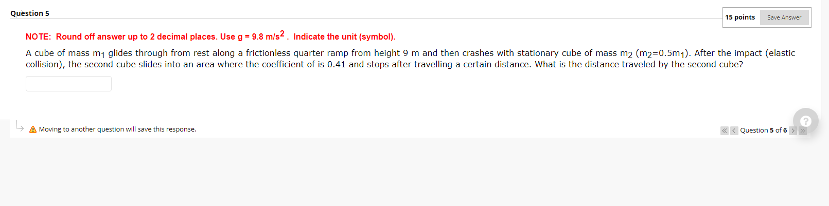 Solved Question 5 15 points Save Answer NOTE: Round off | Chegg.com