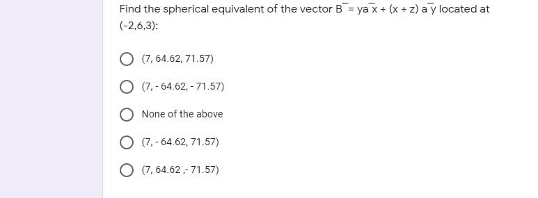Solved Find the spherical equivalent of the vector B = ya x | Chegg.com