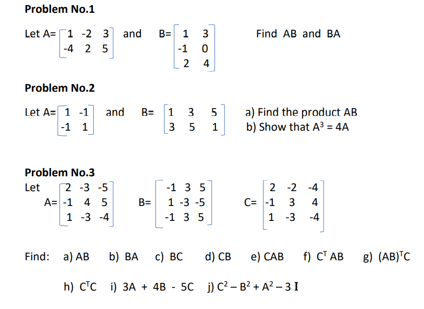 Solved Problem No.1 And Find AB And BA Let A= (1 -2 3 -4 25 | Chegg.com