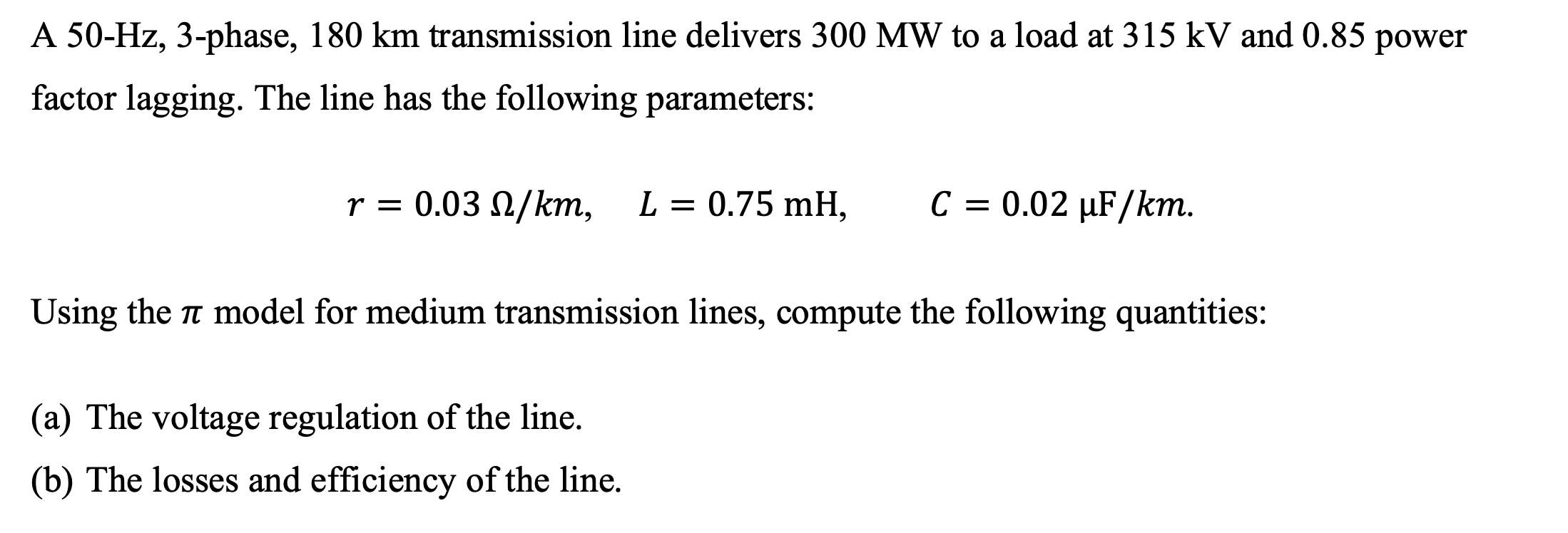 Solved A 50−Hz,3-phase, 180 km transmission line delivers | Chegg.com