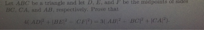 Solved F be the sides Let ABC be a triangle and let D, E, | Chegg.com