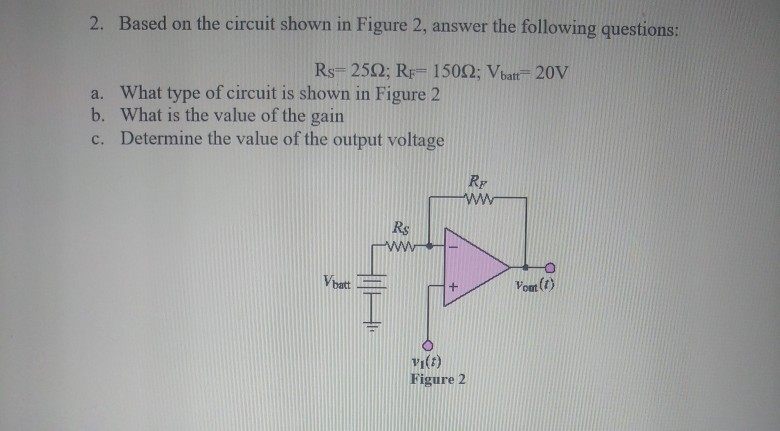 Solved 2. Based on the circuit shown in Figure 2, answer the | Chegg.com