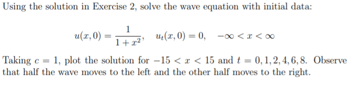 Solved Using the solution in Exercise 2, solve the wave | Chegg.com