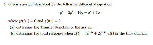 Solved 6. Given a system described by the following | Chegg.com