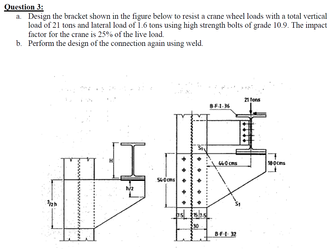 Solved a. Design the bracket shown in the figure below to