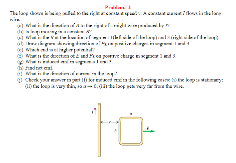 Solved Problem# 2 The loop shown is being pulled to the | Chegg.com