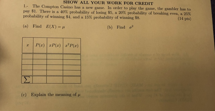 Solved SHOW ALL YOUR WORK FOR CREDIT 1- T pay $1. There is a | Chegg.com
