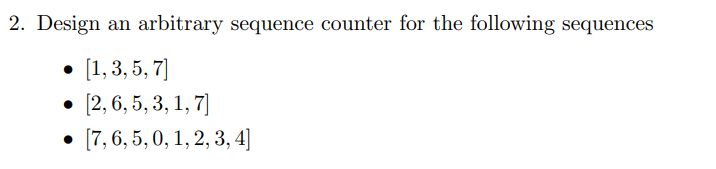 Solved Design an ﻿arbitrary sequence counter for the | Chegg.com