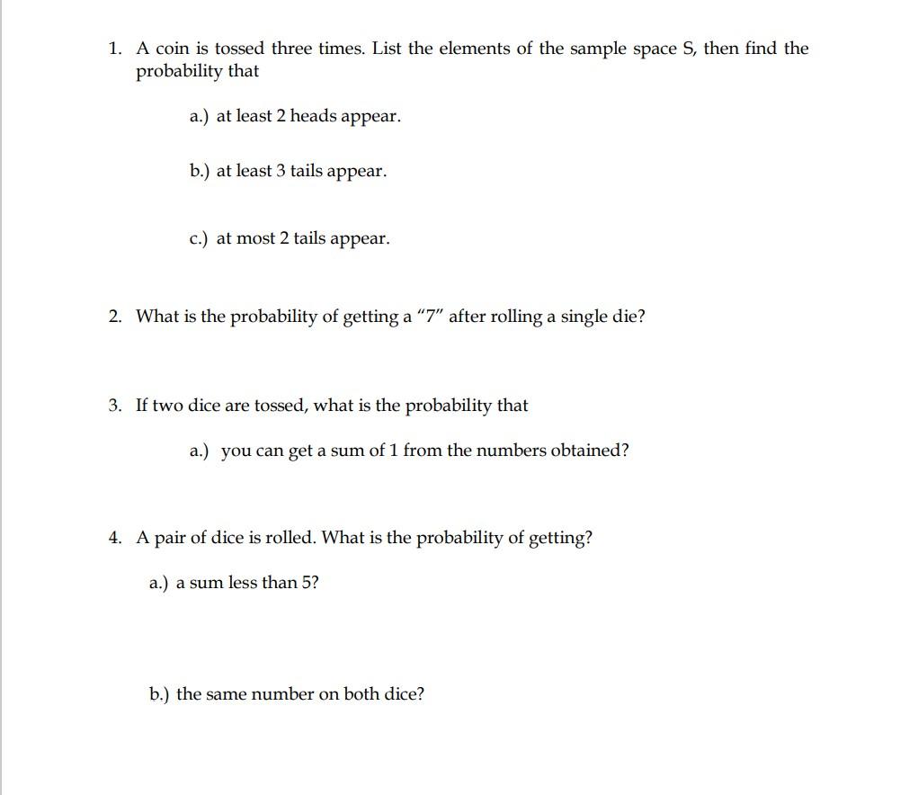 Solved 1. A Coin Is Tossed Three Times. List The Elements Of | Chegg.com