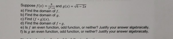 Solved Suppose F X And G X 6 2x A Find The Domai Chegg Com