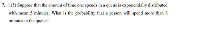Solved 7. (15) Suppose that the amount of time one spends in | Chegg.com
