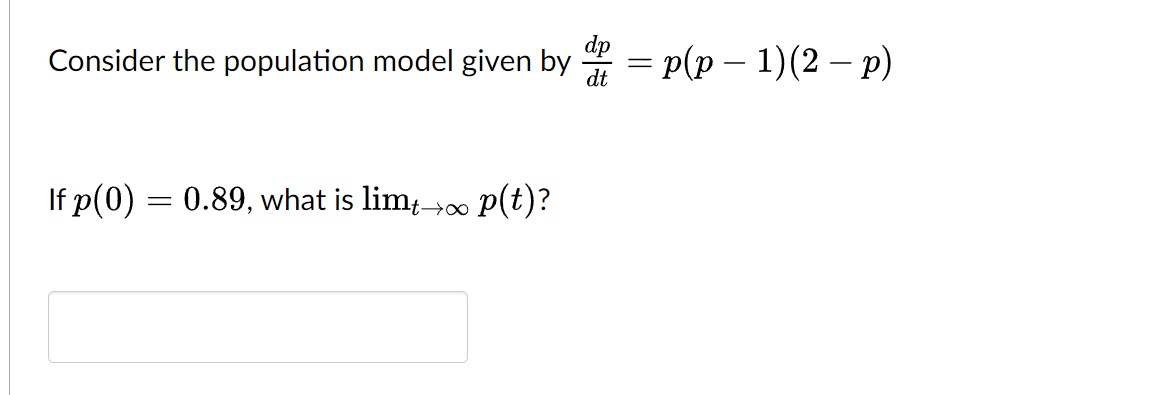 Solved Consider the population model given by | Chegg.com