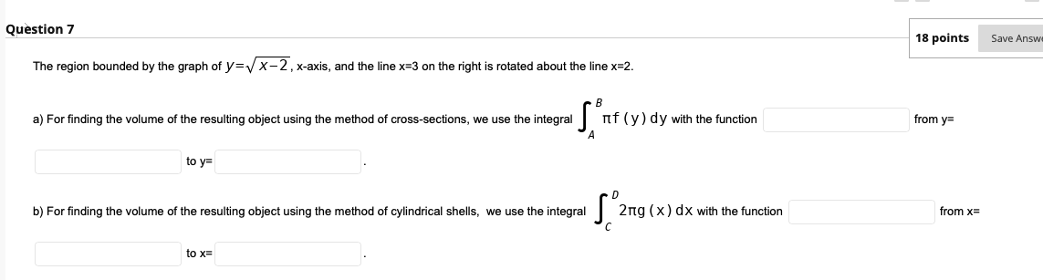 Solved Question 7 18 points Save Answe The region bounded by | Chegg.com