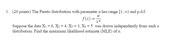 Solved 1. (20 points) The Pareto distribution with parameter | Chegg.com