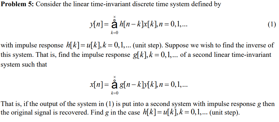 Solved Problem 5 Consider The Linear Time Invariant Disc Chegg Com