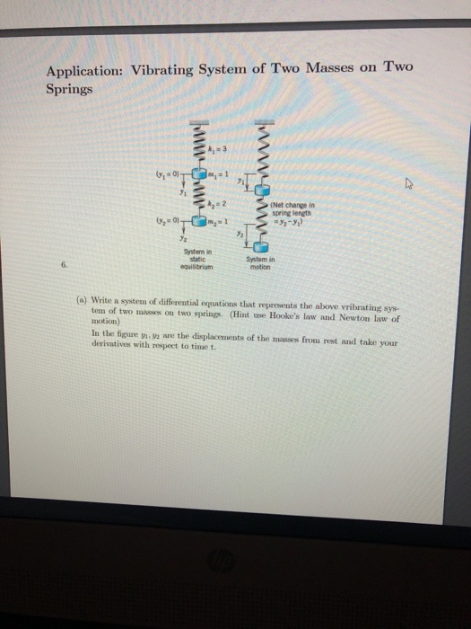 Solved Application: Vibrating System of Two Masses on Two | Chegg.com