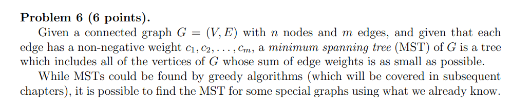 Solved = Problem 6 (6 points). Given a connected graph G (V, | Chegg.com
