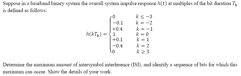 Solved Suppose in a baseband binary system the overall | Chegg.com