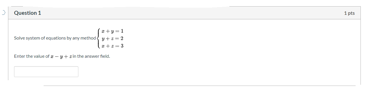 Solved Question 1 1 pts x+y=1 Solve system of equations by | Chegg.com
