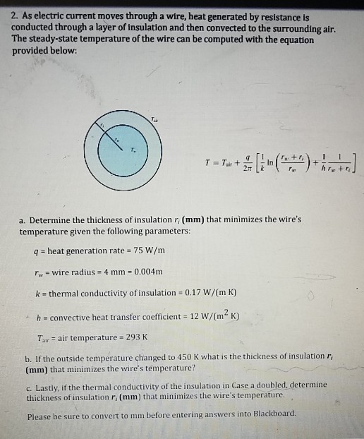 Solved 2. As electric current moves through a wire, heat