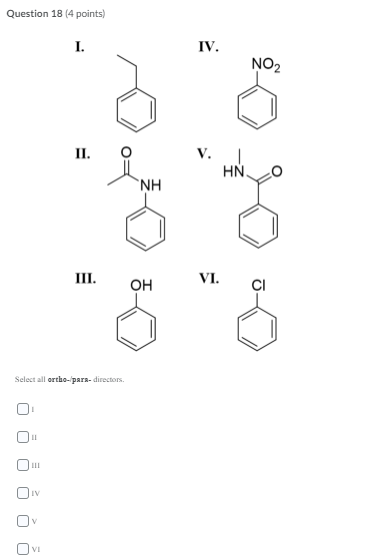 Solved Question 18 (4 points) I. IV. NO2 II. V. HN NH III. | Chegg.com