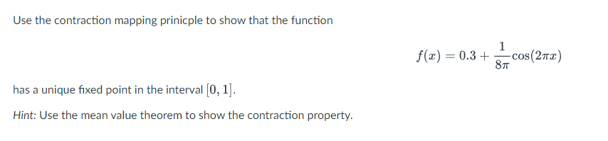 Solved Use the contraction mapping prinicple to show that | Chegg.com